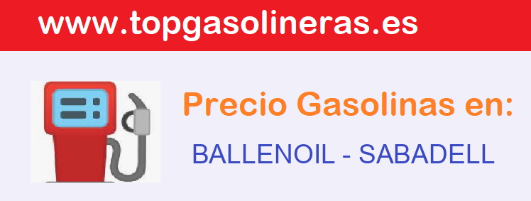 Precios gasolina en BALLENOIL - sabadell